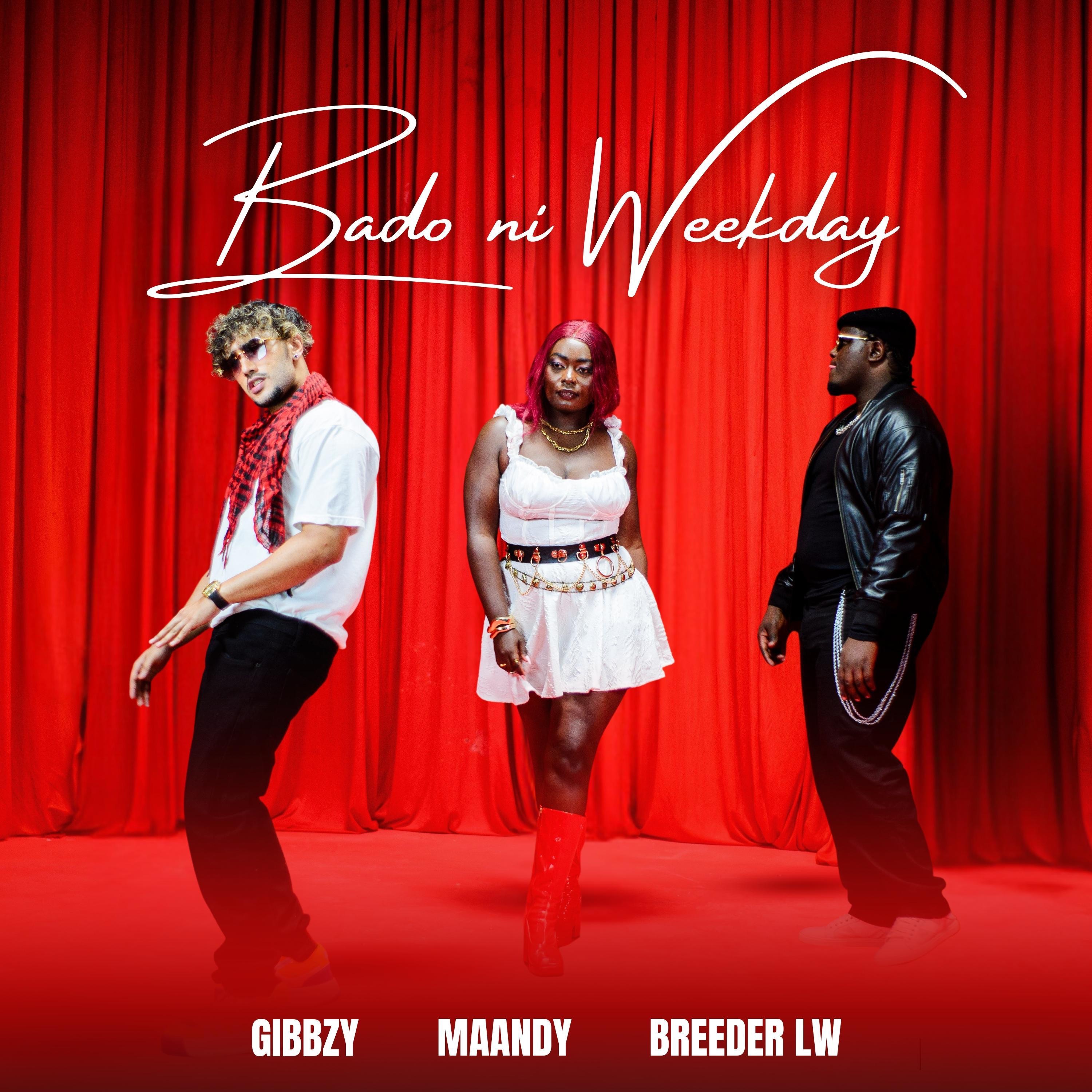 Bado ni Weekday (feat. Breeder LW & Maandy) - Single
