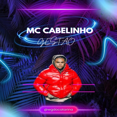 Gestão • Mc Cabelinho - Single