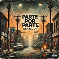 Parte Por Parte - Single - Denzel DY