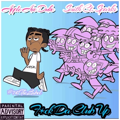 Fuck Da Club Up - Single