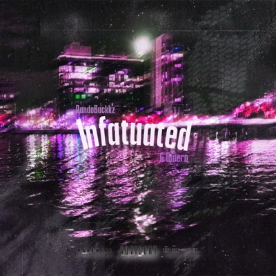 Infatuated (feat. Randobuckkz) - Single