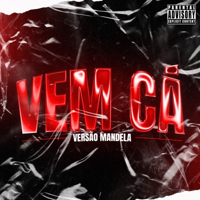 Vem Cá - Versão Mandela (feat. nine funk) - Single