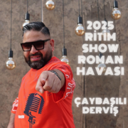 2025 Ritim Show Roman Havası - Çaybaşılı Derviş