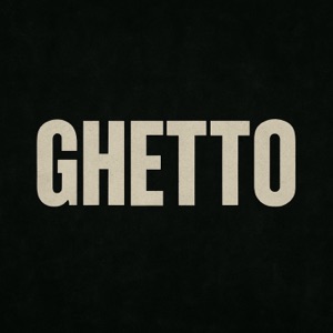 Ghetto (feat. Five6five & DokBeatz) - Single