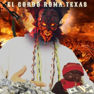 El Gordo Roma Texas (feat. Félix Beats)