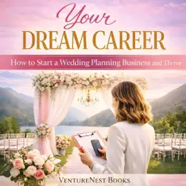 Your Dream Career: How to Start a Wedding Planning Business and Thrive (Unabridged)