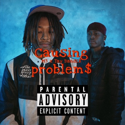 Causing Problem$ (feat. M3) - Single