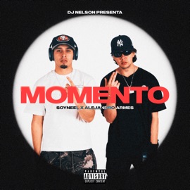 Momento Soyneel, Alejandro Armes & DJ Nelson