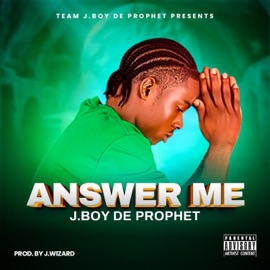 Answer Me J.Boy De Prohet1