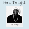 Jah Gordy - Here Tonight artwork