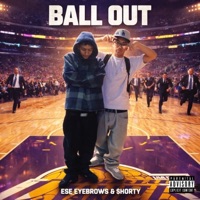 Ball Out (feat. $horty) - Single - Ese Eyebrows