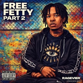 Free Fetty, Pt. 2 Ragevier