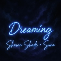 Dreaming - Single - Shawn Shade × Music By Suno