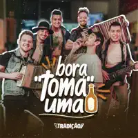 BORA TOMA UMA — GRUPO TRADICAO