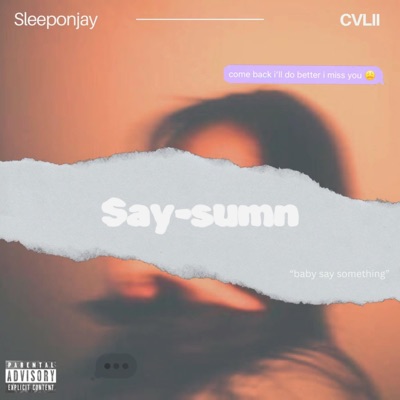 Say Sumn (feat. CVLII) - Single