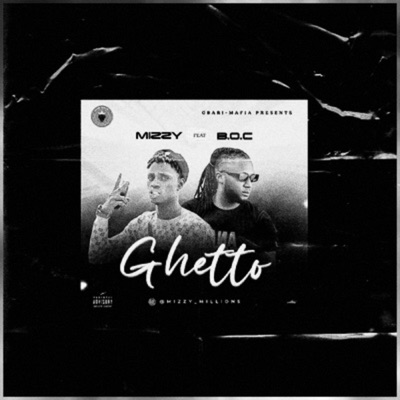 GHETTO (feat. B.O.C Madaki) - Single
