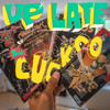 Up Late - True Cuckoo