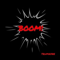 Boom! - Single - Trumayne