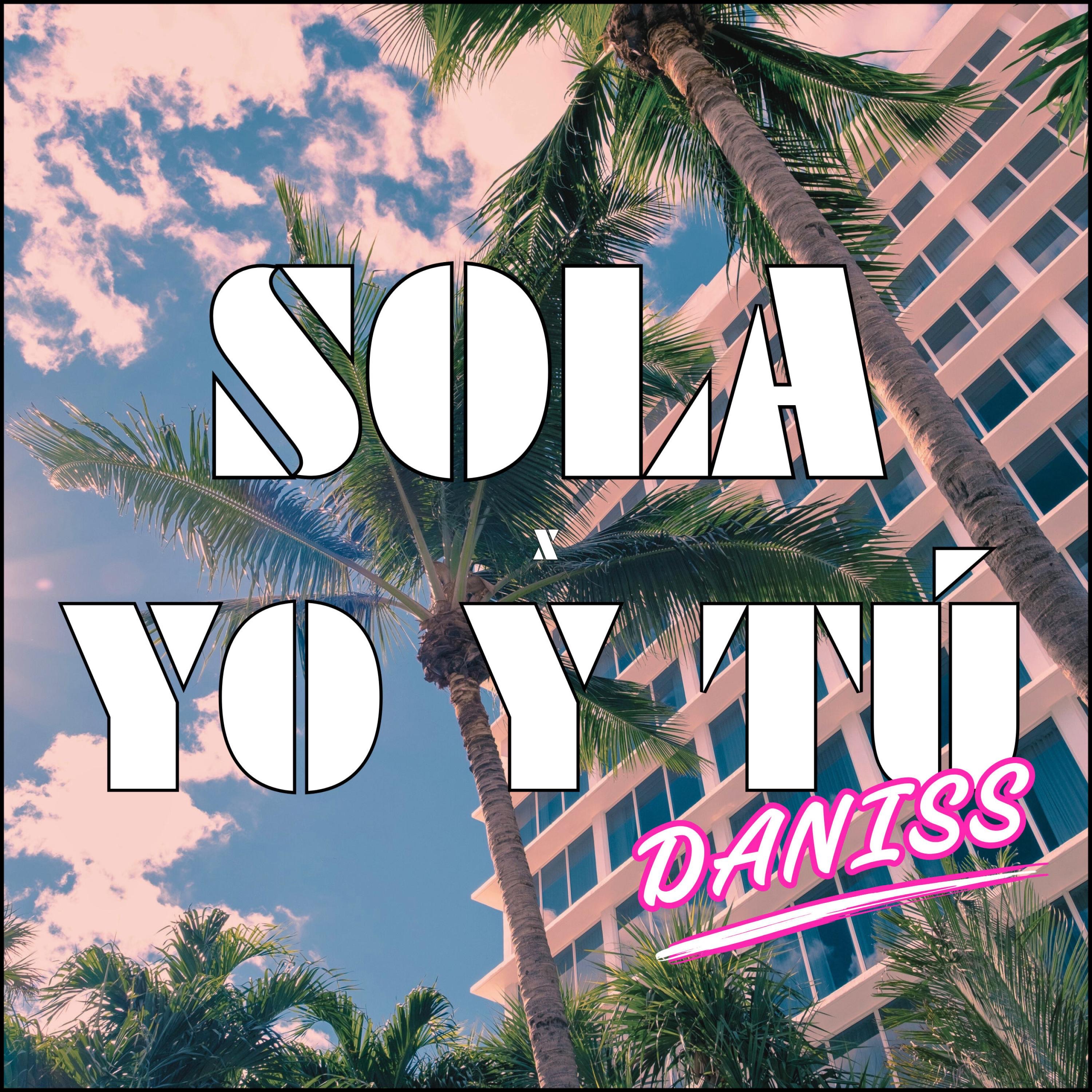 Sola x YO y TÚ (Mashup) - Single