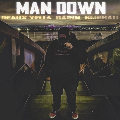 Man Down (feat. KmgKali & Geaux Yella) - Single