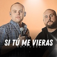 Soy tu Sol - Si Tú Me Vieras