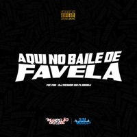 Aqui no Baile de Favela - Single - MC MN & DJ MENOR DO FLORIDA