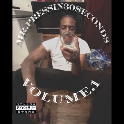 Mr.Pressin30Seconds vol.1