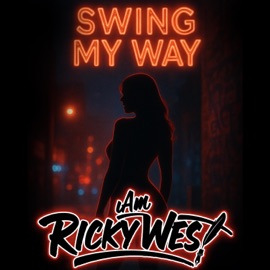 Swing My Way iAmRickyWest