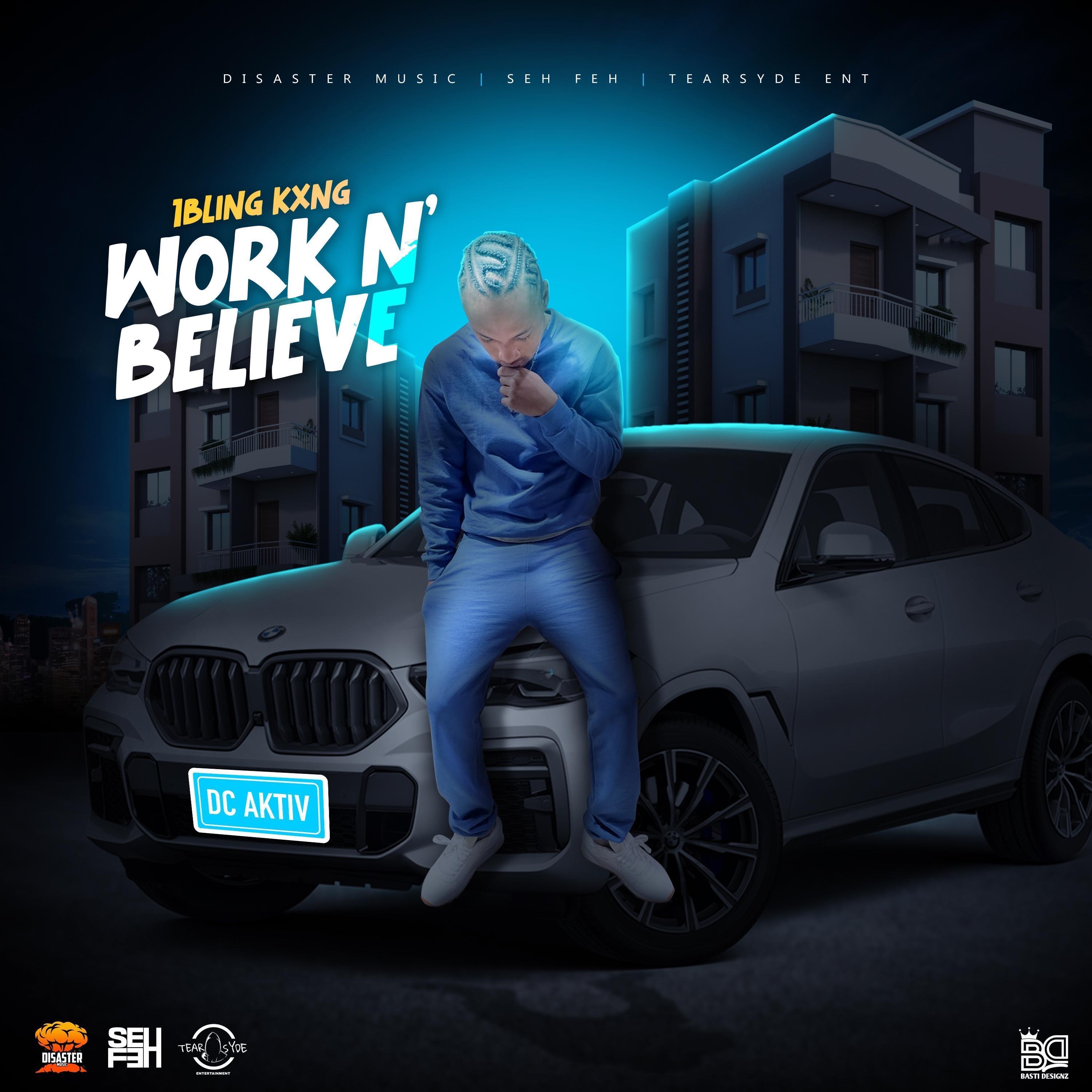 WORK N BELIEVE - Single
