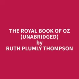 The Royal Book of Oz (Unabridged)