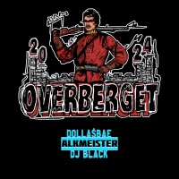 Overberget 2024 - Single - Alkmeister, DJ Black & Dolla$Bae