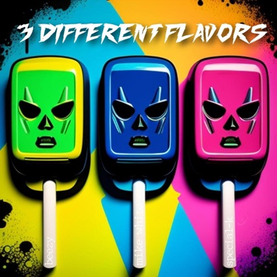 3 Different Flavors (feat. Beezy, Mike White & Special-K) - Single