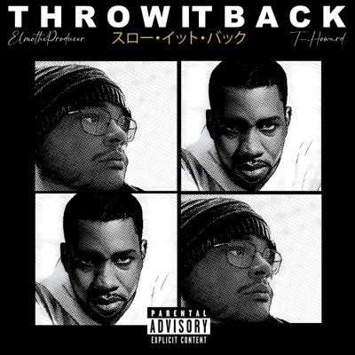 Throw It Back (feat. T-Howard) - Single