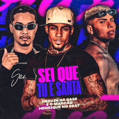 Sei Que Tu É Santa (feat. Henrique no Beat) - Single