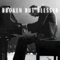 Broken but Blessed