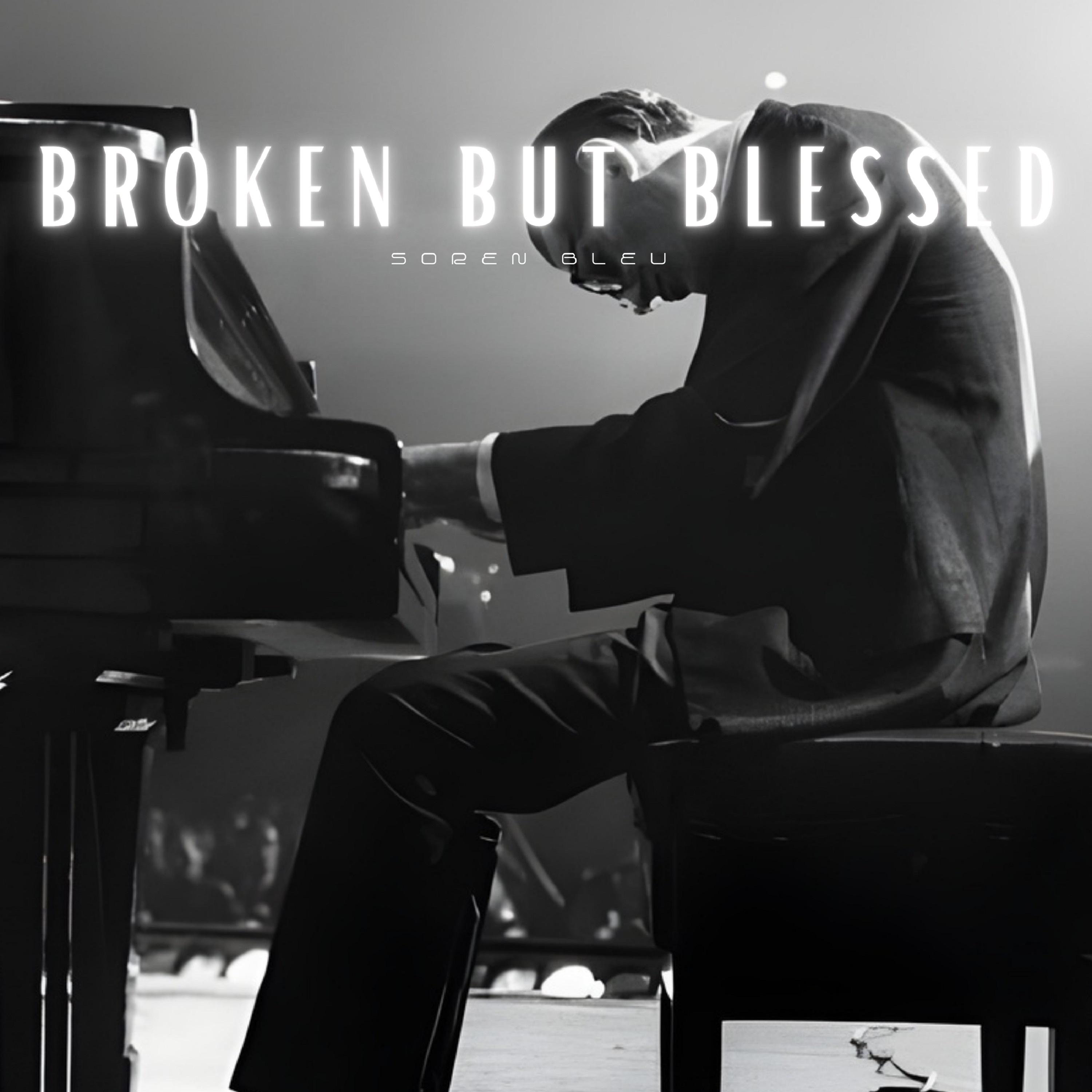 Broken but Blessed - Single