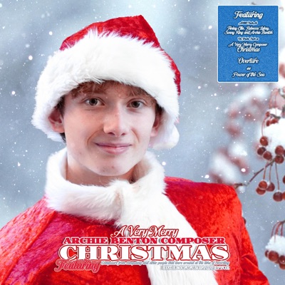 A Very Merry Archie Benton Composer Christmas featuring Composers from Composing and Other People that Were There at the Time of Recording