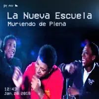 Muriendo De Plena — La Nueva Escuela