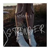 STRONGER - Single - Adrian B