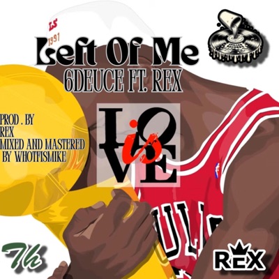 Left Of Me (feat. RexMakesBeats & WhoTFisMike) - Single