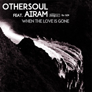 When the Love Is Gone (feat. Airam) - Single