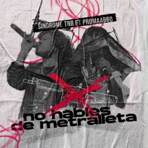 No hables de metralleta (feat. Promaabro)