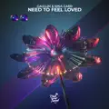 Need To Feel Loved