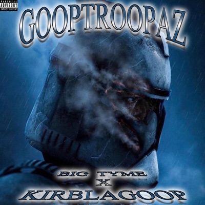 Goop Troopaz (feat. Kirblagoop) - Single