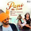 Pani Ne Chali - Single