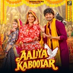 Aaliya Kabootar (feat. Mannu Pahari & Bharti Choudhary) - Single