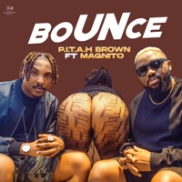 BOUNCE (feat. Magnito) - Single - P.I.T.A.H Brown