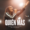 Quién Más (feat. Waleska Morales) [Live] - Gateway Worship Español & Miel San Marcos