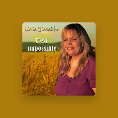 Listen to Katia Daraîche, watch music videos, read bio, see tour dates & more!