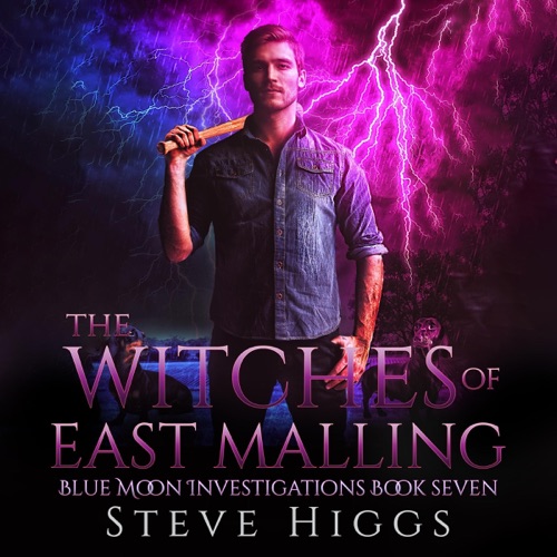 The Witches of East Malling: A Snarky Paranormal Detective Mystery (Blue Moon Investigations, Book 7) (Unabridged) cover
